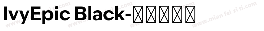 IvyEpic Black字体转换